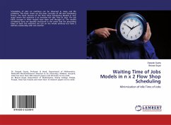 Waiting Time of Jobs Models in n x 2 Flow Shop Scheduling - Gupta, Deepak;Goyal, Bharat