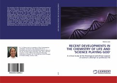 RECENT DEVELOPMENTS IN THE CHEMISTRY OF LIFE AND 'SCIENCE PLAYING GOD'
