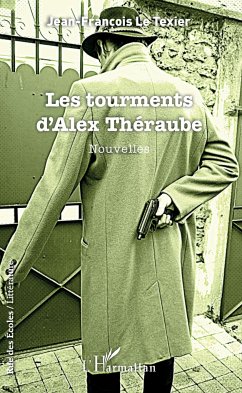 Les tourments d'Alex Théraube - Le Texier, Jean-François