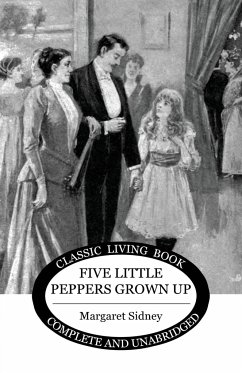 Five Little Peppers Grown Up - Sidney, Margaret