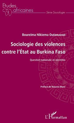 Sociologie des violences contre l'État au Burkina Faso - Ouedraogo, Boureima