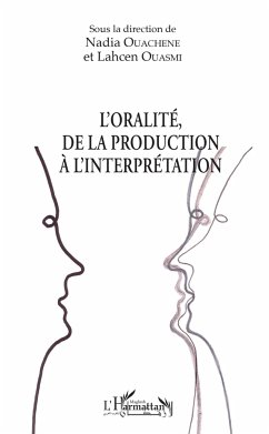 L'oralité, de la production à l'interprétation - Ouachene, Nadia; Ouasmi, Lahcen