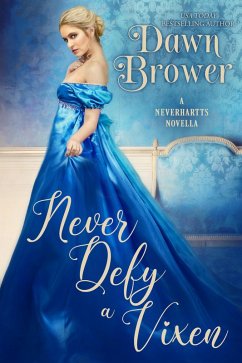 Never Defy a Vixen (The Neverhartts, #1) (eBook, ePUB) - Brower, Dawn