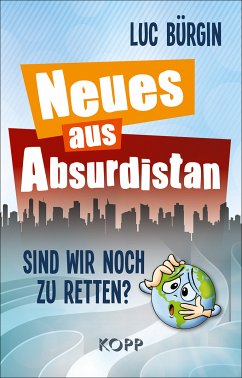Neues aus Absurdistan (eBook, ePUB) - Bürgin, Luc
