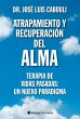 Atrapamiento y recuperación del alma... - Bild 1