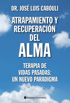 Atrapamiento y recuperación del alma (eBook, ePUB) - Cabouli, José Luis