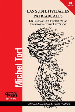 Las subjetividades patriarcales (eBook, ePUB) - Tort, Michel
