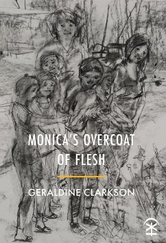 Monica's Overcoat of Flesh (eBook, ePUB) - Clarkson, Geraldine