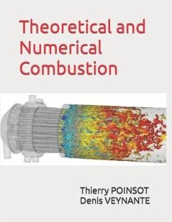 Theoretical and Numerical Combustion - Veynante, Denis; Poinsot, Thierry