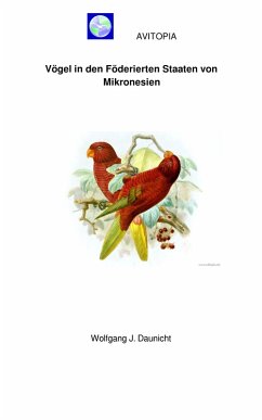 AVITOPIA - Vögel in den Föderierten Staaten von Mikronesien (eBook, ePUB) - Daunicht, Wolfgang