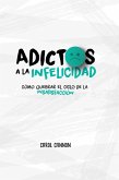 Adictos a la infelicidad (eBook, ePUB) Adictos a la infelicidad (eBook, ePUB)