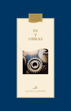 Fe y obras (eBook, ePUB) - de White, Elena G
