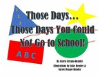 Those Days...Those Days You Could Not Go to School (eBook, ePUB)