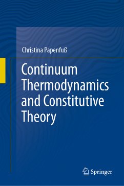 Continuum Thermodynamics and Constitutive Theory (eBook, PDF) - Papenfuß, Christina