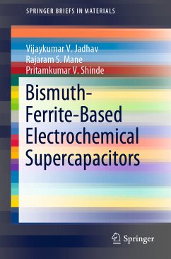 Bismuth-Ferrite-Based Electrochemical Supercapacitors (eBook, PDF) - Jadhav, Vijaykumar V.; Mane, Rajaram S.; Shinde, Pritamkumar V.