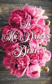 In Mr. Darcy's Debt: A Pride and Prejudice Sensual Intimate (To Win a Wife, #1) (eBook, ePUB) In Mr. Darcy's Debt: A Pride and Prejudice Sensual Intimate (To Win a Wife, #1) (eBook, ePUB)