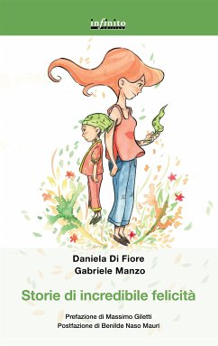 Storie di incredibile felicità (eBook, ePUB) - Di Fiore, Daniela; Manzo, Gabriele