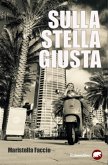 Sulla stella giusta (eBook, ePUB)