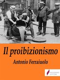 Il proibizionismo (eBook, ePUB)