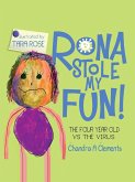 Rona Stole My Fun: The Four Year Old Vs The Virus (The Corona Series, #1) (eBook, ePUB)