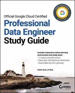 Official Google Cloud Certified Professional Data Engineer Study Guide (eBook, ePUB) - Sullivan, Dan