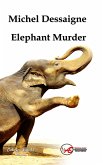 Elephant Murder (eBook, ePUB)