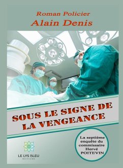 Sous le signe de la vengeance (eBook, ePUB) - Denis, Alain