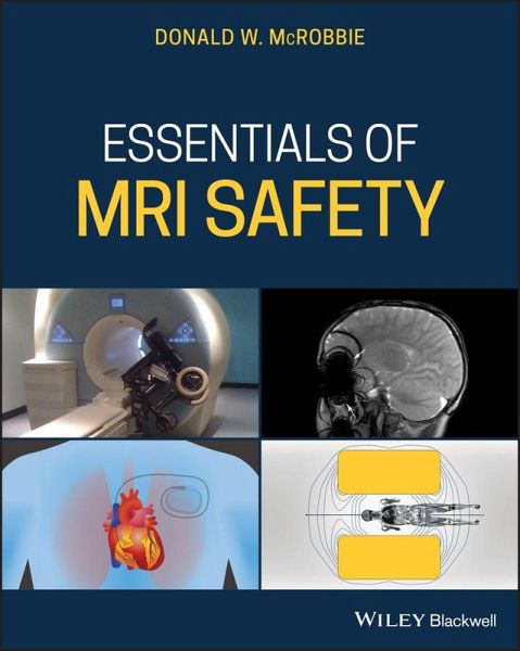 Essentials of MRI Safety (eBook, PDF) Essentials of MRI Safety (eBook, PDF)
