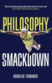 Philosophy Smackdown (eBook, ePUB)