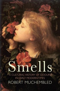 Smells (eBook, ePUB) - Muchembled, Robert