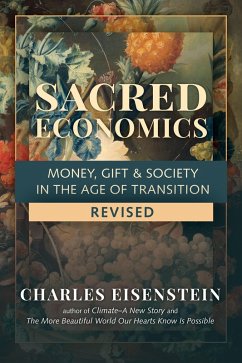 Sacred Economics, Revised (eBook, ePUB) - Eisenstein, Charles