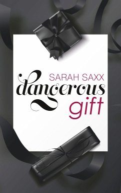 Dangerous gift - Saxx, Sarah
