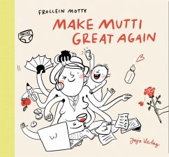 Make Mutti Great Again - Holtmann, Teresa