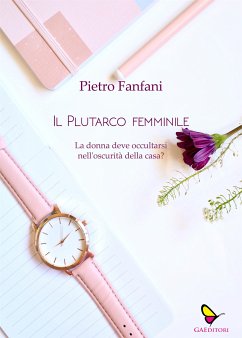 Il Plutarco femminile (eBook, ePUB) - Fanfani, Pietro