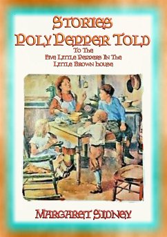 THE STORIES POLLY PEPPER TOLD - at the Little Brown House (eBook, ePUB)