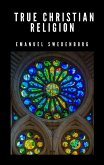 True Christian Religion (eBook, ePUB)