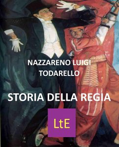 Storia della regia (eBook, ePUB) - Luigi Todarello, Nazzareno