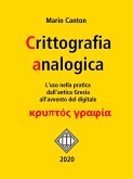 Crittografia analogica. L'uso nella pratica dall'antica Grecia all'avvento del digitale. (eBook, ePUB)