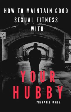 how to maintain good sexual fitness with your hubby (eBook, ePUB) - Pharable