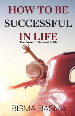 How to be successful in life (eBook, ePUB) - Basma, Bisma