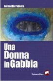 Una donna in gabbia (eBook, ePUB)