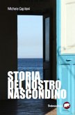 Storia del nostro nascondino (eBook, ePUB)