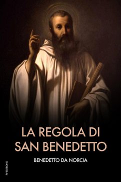 La regola di san Benedetto (eBook, ePUB) - da Norcia, Benedetto