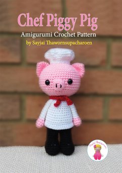 Chef Piggy Pig (eBook, ePUB) - Thawornsupacharoen, Sayjai