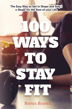 100 Ways to stay fit (eBook, ePUB) - Basma, Bisma