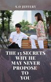 The 13 Secrets Why He May Never Propose To You (eBook, ePUB)