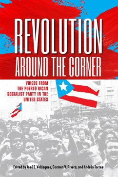 Revolution Around the Corner: Voices from the Puerto Rican Socialist Party