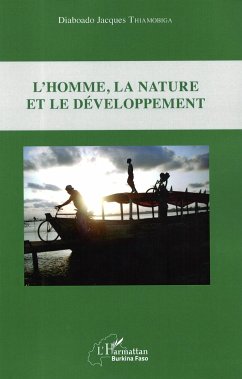 L'homme, la nature et le développement - Thiamobiga, Diaboado Jacques