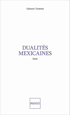 Dualités mexicaines - Tournier, Clément