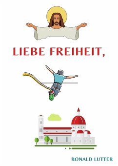 Liebe Freiheit, (eBook, ePUB) - Lutter, Ronald